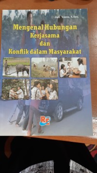 Image of Mengenal Hubungan Kerja Sama dan Konflik dalam Masyarakat