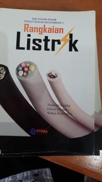 Seri dasar-dasar pengetahuan kelistrikan 3 rangkian listrik
