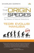 THE ORIGIN OF SPECIES (TEORI EVOLUSI MANUSIA)