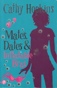 Mates, Dates and Inflatable Bras