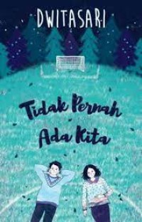 Tidak Pernah ada Kita